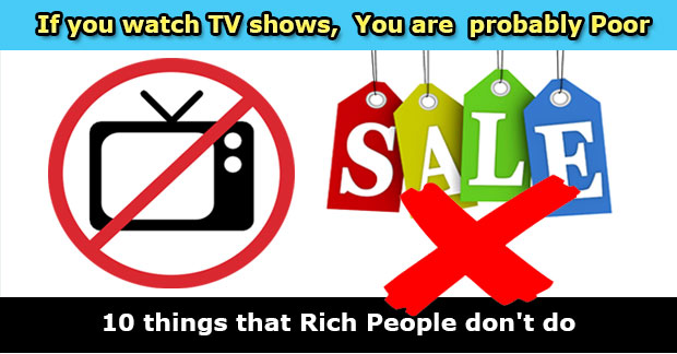 Checkall 10 Things That Rich People Don T Do But Poor People Do Often