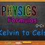 Kelvin To Celsius Formula With Solved Examples