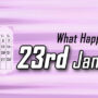 23rd January In History