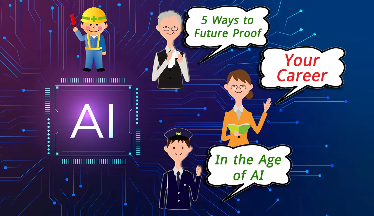 5 ways to Future-proof your Career in the age of AI